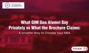 Beyond the Brochure: Unpacking the Real MBA Experience at Goa Institute of Management
