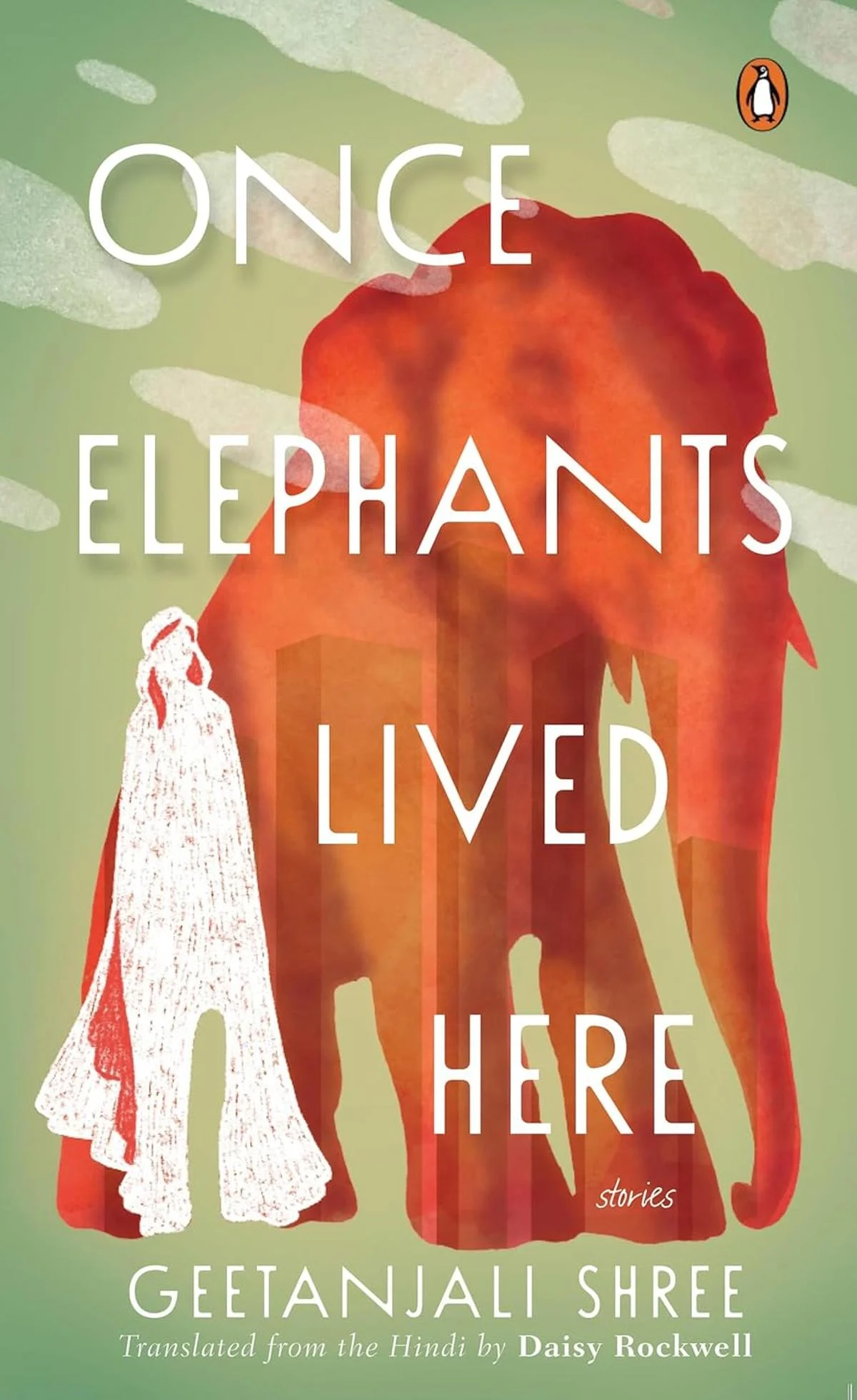 The Resurgence of the Hindi Narrative: Geetanjali Shree and Daisy Rockwell’s ‘Once Elephants Lived Here’